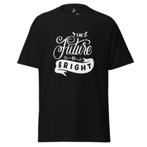 unisex-classic-tee-black-front-69ccfe1b3085c.png The future is Bright T-shirt classique unisexe